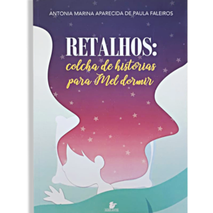 Retalhos: colcha de histórias para Mel dormir